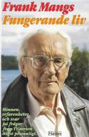 Fungerande liv : minnen, erfarenheter och svar p&aring; fr&aring;gor fr&aring;n TV-serien H&ouml;gst personligt