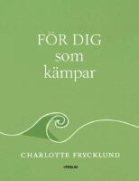 F&ouml;r dig som k&auml;mpar