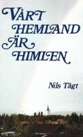 V&aring;rt hemland &auml;r himlen : en bok om himlen