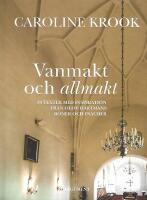 Vanmakt och allmakt : 30 texter med inspiration fr&aring;n Olov Hartmans b&ouml;ner och psalmer