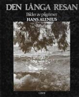 Den l&aring;nga resan : bilder av pilgrimer