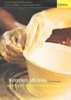 Konsten att leva : verktyg f&ouml;r en befriande andlighet