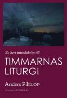 En kort introduktion till Timmarnas liturgi