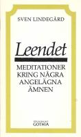 Leendet : meditationer kring n&aring;gra angel&auml;gna &auml;mnen