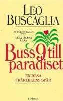 Buss 9 till paradiset : En resa i k&auml;rlekens sp&aring;r