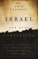 Israel och Guds f&ouml;rsamling : en israel utforskar guds historiska och framtida planer f&ouml;r sina b&aring;da utvalda folk