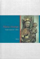 Maria i Sverige under tusen &aring;r : del 1 - f&ouml;redrag vid symposiet i Vadstena 6-10 oktober 1994