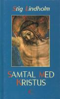 Samtal med Kristus : böner och anteckningar
