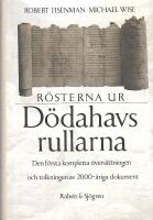 R&ouml;sterna ur D&ouml;dahavsrullarna : den f&ouml;rsta kompletta &ouml;vers&auml;ttningen och tolkningen av 2000-&aring;riga dokument