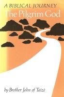 The Pilgrim God :: A Biblical Journey
