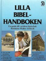 Lilla bibelhandboken : en guide till v&auml;rldens b&auml;sta bok