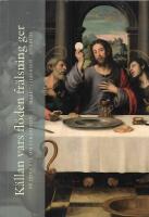 K&auml;llan vars fl&ouml;den fr&auml;lsning ger - En liten bok om eukaristin