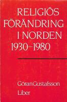 Religi&ouml;s f&ouml;r&auml;ndring i Norden 1930-1980