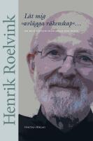 L&aring;t mig "avl&auml;gga r&auml;kenskap"- : om mitt liv som franciskan och pr&auml;st