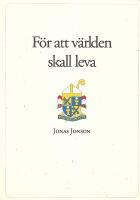 F&ouml;r att v&auml;rlden skall leva : ett brev om trons f&ouml;rdjupning till pr&auml;ster, diakoner och f&ouml;rsamlingar i Str&auml;ngn&auml;s stift
