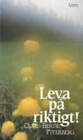 Leva p&aring; riktigt!