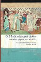 Och hela folket sade Amen : Perspektiv p&aring; gudstj&auml;nst och kyrka