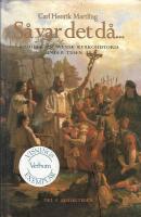 S&aring; var det d&aring;- : episoder ur svensk kyrkohistoria under tusen &aring;r