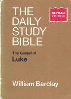 The Daily Study Bible: The Gospel of Luke