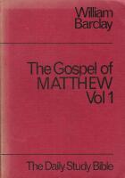 The Daily Study Bible: The Gospel of Matthew : Vol 1