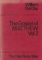 The Daily Study Bible: The Gospel of Matthew : Vol 2