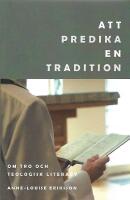 Att predika en tradition: Om tro och teologisk literacy