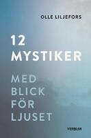 12 Mystiker med blick f&ouml;r ljuset