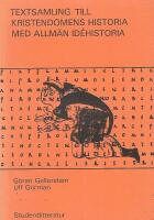 Textsamling till kristendomens historia med allm&auml;n id&eacute;historia