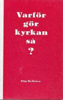 Varf&ouml;r g&ouml;r kyrkan s&aring;?
