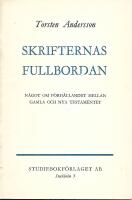 Skrifternas fullbordan: n&aring;got om f&ouml;rh&aring;llandet mellan gamla och nya testamentet