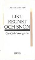 Likt regnet och sn&ouml;n : om ordet som ger liv