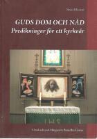 Guds dom och n&aring;d : predikningar f&ouml;r ett kyrko&aring;r