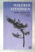 Sann m&auml;nniska : en bok om skapelse och helighet