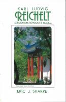 Karl Ludvig Reichelt: missionary, scholar & pilgrim