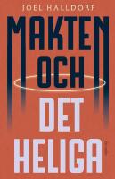 Makten och det heliga - den religi&ouml;sa v&auml;ndningen i v&auml;rldspolitiken