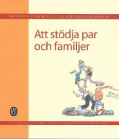 Att st&ouml;dja par och familjer