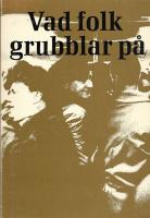 Vad folk grubblar p&aring; : en studiebok om moderna m&auml;nniskors livsfr&aring;gor