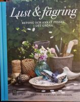 Lust & f&auml;gring : betong och annat pyssel i det gr&ouml;na