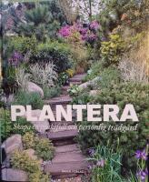 Plantera : skapa en praktfull och personlig tr&auml;dg&aring;rd