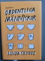 Ordentliga m&auml;nniskor : hur du styr upp ditt liv s&aring; att du slutar tappa bort grejer och b&ouml;rjar komma i tid s&aring; att du kan anv&auml;nda tiden du brukar l&auml;gga p&aring; att leta efter dina prylar p&aring; det du verkligen vill g&ouml;ra