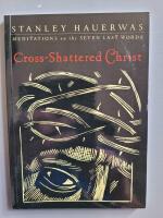 Cross-Shattered Christ