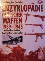 Enzyklop&auml;die Deutscher Waffen 1939-1945