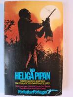 Den heliga pipan : Svarta Hjortens ber&auml;ttelse om Oglala Siouxindianernas sju riter