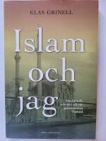 Islam och jag : om f&ouml;rnuft, tolerans och v&aring;r gemensamma framtid