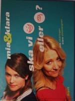 Mia & Klara : ska vi skratta eller gr&aring;ta?