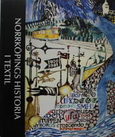 Norrk&ouml;pings historia i textil : &aring;tta gobel&auml;nger = Norrk&ouml;ping's history in textile : eight tapestries