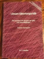 L&ouml;nsam s&auml;kerhetsjuridik : om konsten att skydda sig sj&auml;lv och sina tillg&aring;ngar