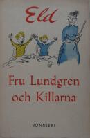 ELD---- FRU LUNDGREN OCH KILLARNA