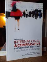 International & Comparative Employment Relations - Globalisation and change - 5th Edition