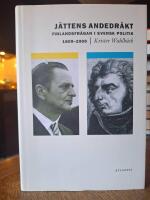 J&auml;ttens andedr&auml;kt : finlandsfr&aring;gan i svensk politik 1809-2009 | SIGNERAD av f&ouml;rfattaren
